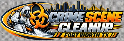 Crime Scene Cleanup Fort Worth TX